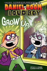 Image of THE ADVENTURES OF DANIEL BOOM AKA LOUD BOY : GROW UP!