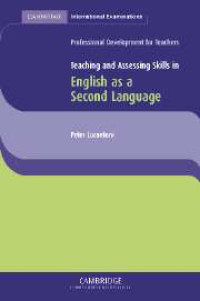Image of English as a Second Language : Teaching and Assessing Skills : Professional Development for Teachers