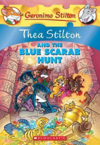 Image of Geronima Stilton : Thea Stilton and the Blue Scarab Hunt