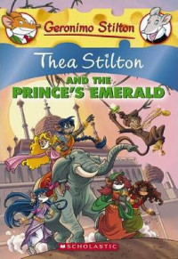 Image of Thea Stilton AND THE PRINCE'S EMERALD