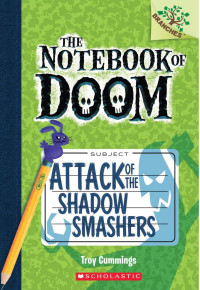 Image of THE NOTEBOOK OF DOOM : ATTACK OF THE SHADOW SMASHERS, Volume 3