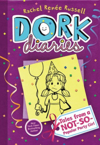 Image of DORK diaries : Tales from a NOT-SO-Popular Party Girls, Volume 2