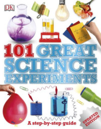 Image of 101 Great Science Experiments : A Step-by-step guide