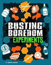 Image of Busting Boredom with Experiments