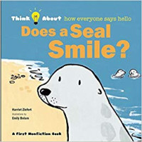 Image of Think About How Everyone says Hello : Does a Seal Smile?