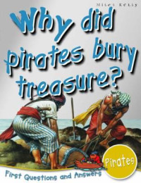 Image of Why did Pirates Bury Treasure? : First Questions and Answers Pirates
