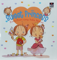 Image of Sweet Princess : Zoey, Putri yang Suka Makan