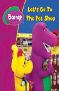 Image of Barney : Let's Go To The Pet Shop