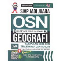 Image of Siap Jadi Juara OSN Olimpiade Sains Nasional Geografi : Kumpulan Soal OSN Terlengkap dan Terkini Tingkat Kabupaten, Provinsi dan Nasional : Soal dan Pembahasan Ujian Nasional SMA Sederajat