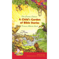 Image of The Classic Edition : A Child's Garden of Bible Stories / Taman Alkitab Anak