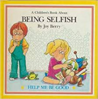 Image of A Children's Book ABout : Being Selfish