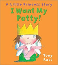 Image of A Little Princess Story : I Want My Potty!