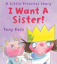 Image of A Little Princess Story : I Want a Sister!