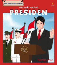 Image of Seri Pengenalan Profesi : Aku Ingin Menjadi Presiden