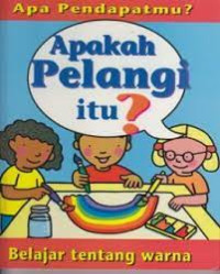 Image of Apa Pendapatmu? Apakah Pelangi itu?