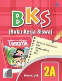 Image of BKS (Buku Kerja Siswa) Tematik 2A untuk SD/MI kelas 2 semester 1