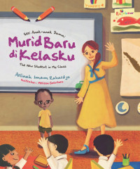 Image of Seri Anak-Anak Damai : Murid Baru di Kelasku = The New Student in My Class