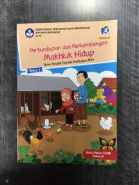 Image of BUKU PENDAMPING TEMATIK untuk SD/MI Kelas III : Tema 1 Pertumbuhan dan Perkembangan Makhluk Hidup 3A