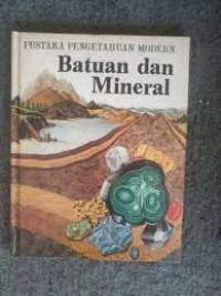 Image of Pustaka Pengetahuan Modern : Batuan dan Mineral