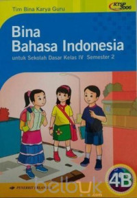 Image of Bina Bahasa Indonesia untuk Sekolah Dasar Kelas IV Semester 2