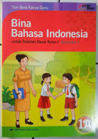 Image of Bina bahasa Indonesia untuk Sekolah Dasar kelas I semester 1, KTSP standar isi 2006