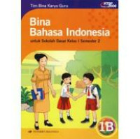 Image of Bina bahasa Indonesia Jilid 1B untuk Sekolah Dasar kelas I semester 2, KTSP standar isi 2006