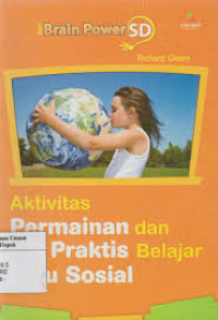 Image of Brain Power SD: Aktivitas, Permainan, dan Ide Praktis Belajar Ilmu Sosial