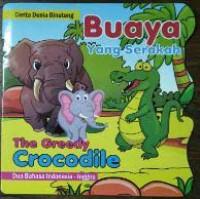 Image of Buaya Yang Serakah = The Greedy Crocodile