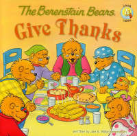 Image of The Berenstain Bears : Give Thanks