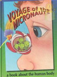 Image of Voyage of the Micronauts ; A book about the human body