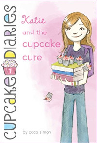 Image of CUPCaKe DIaRIeS : Katie and the cupcake cure, Book 1