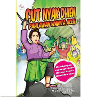 Image of Cut Nyak Dhien Pahlawan Wanita Aceh, Membangun karakter Anak Melalui Cerita Kepahlawan