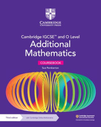 Image of Cambridge IGCSE and O Level Additional Mathematics COURSEBOOK Third edition with Digital Version