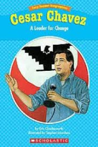 Image of Cesar Chavez : A Leader for Change