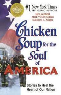 Image of Chicken Soup For The Soul Of America : Stories to Heal the Heart of Our Nation