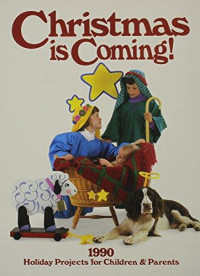 Image of Christmas is coming! 1990, Holiday projects for children & parents