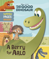 Image of Disney Pixar The good dinosaur : A Berry for Arlo