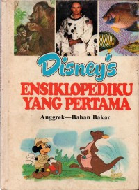 Image of Disney's ENSIKLOPEDIKU YANG PERTAMA JILID 2 : Anggrek - Bahan Bakar