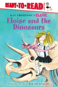 Image of Eloise and the Dinosaurs: Kay Thompsons Eloise
