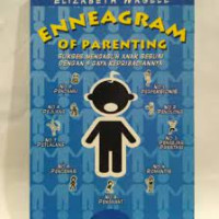 Image of Enneagram of Parenting : Sukses Mengasuh Anak Sesuai 9 Gaya Kepribadiannya