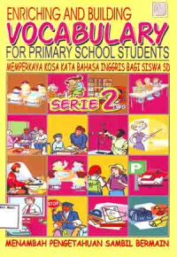 Image of Enriching and building vocabulary for primary school students (memperkaya kosa kata bahasa inggris bagi siswa SD)