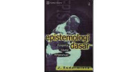Image of Epistemologi Dasar : Pengantar Filsafat Pengetahuan