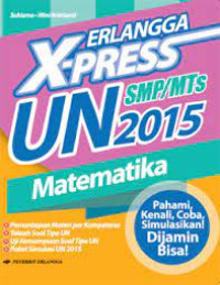Image of Erlangga X-Press UN SMP / MTs 2015 Matematika