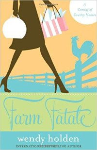Image of Farm Fatale : A Comedy of Country Manors