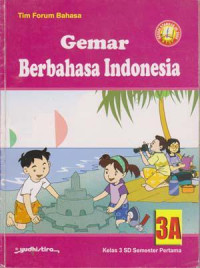 Image of Gemar Berbahasa Indonesia Kelas 3 SD Semester Pertama