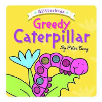 Image of Glitterbugs : Greedy caterpillar
