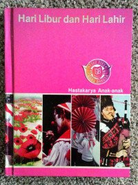 Image of Hastakarya Anak-anak : Pustaka Bagaimana dan Mengapa : Hari Libur dan Hari Lahir
