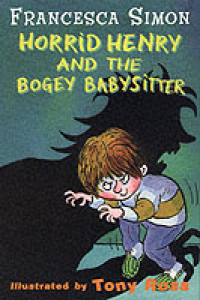 Image of Horrid Henry and the bogey babysitter