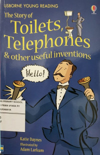 Image of The Story of Toilets, Telephones & Other Useful Inventions