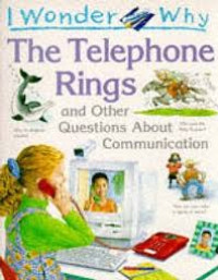 Image of I Wonder Why : The Telephone Rings and Other Questions About Communication